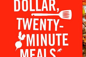 Caroline Wright's Twenty-Dollar, Twenty-Minute Meals