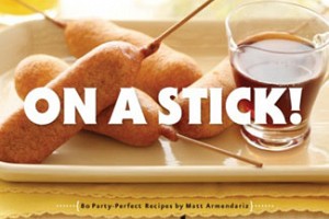 On a Stick!: No Forks Necessary